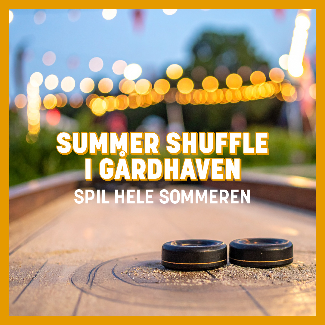 SUMMER SHUFFLE I GÅRDHAVEN